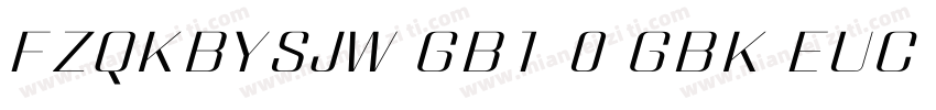 FZQKBYSJW GB1 0 GBK EUC H字体转换